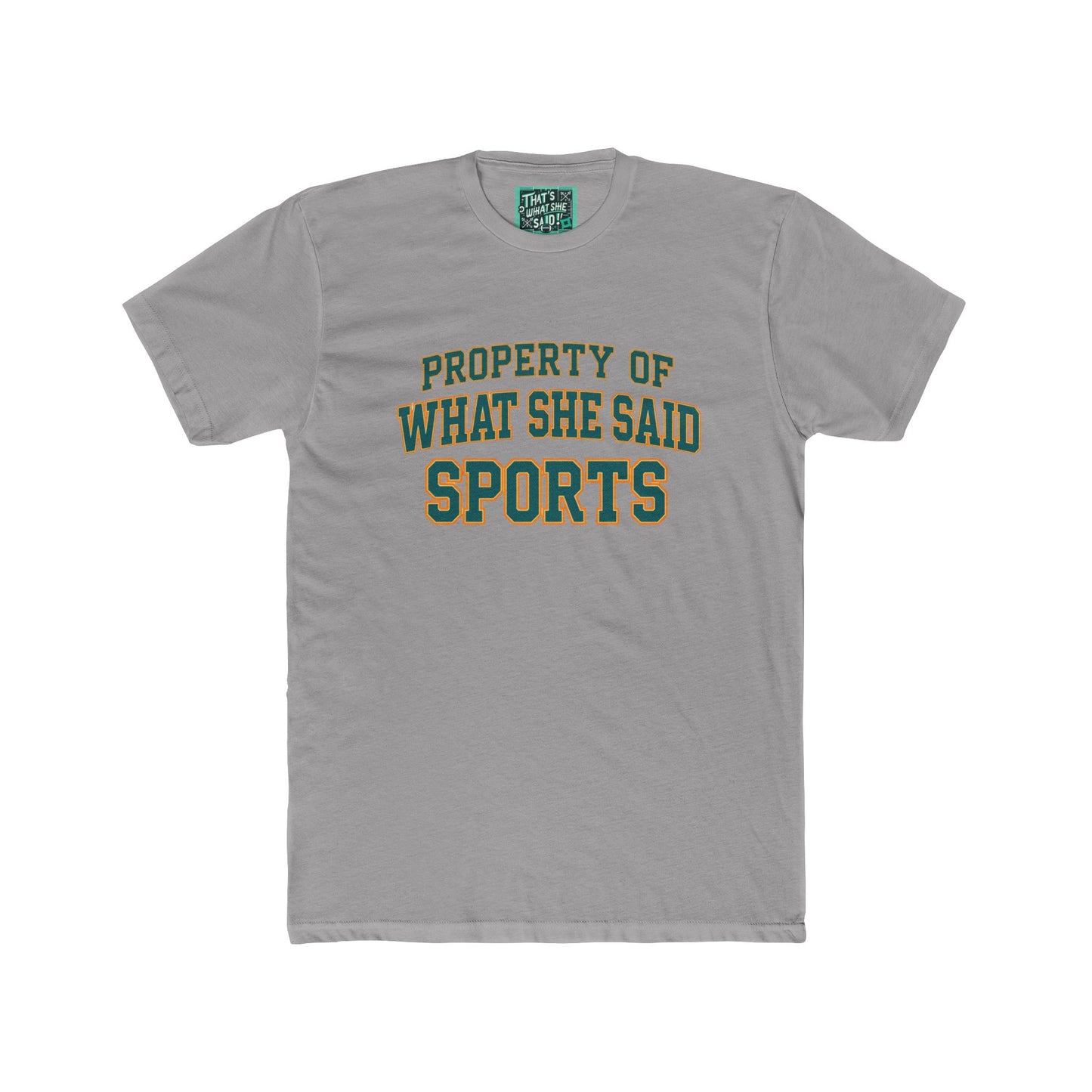 Property of What She Said Sports!  Graphic Tee